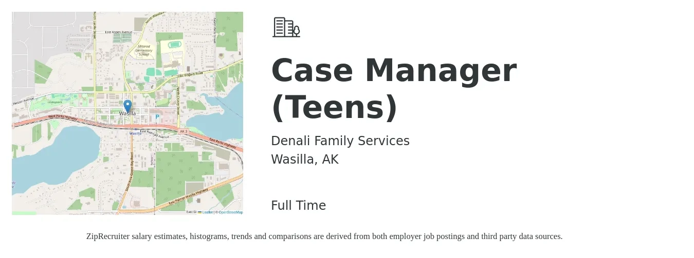 Denali Family Services job posting for a Case Manager (Teens) in Wasilla, AK with a salary of $19 to $25 Hourly with a map of Wasilla location.