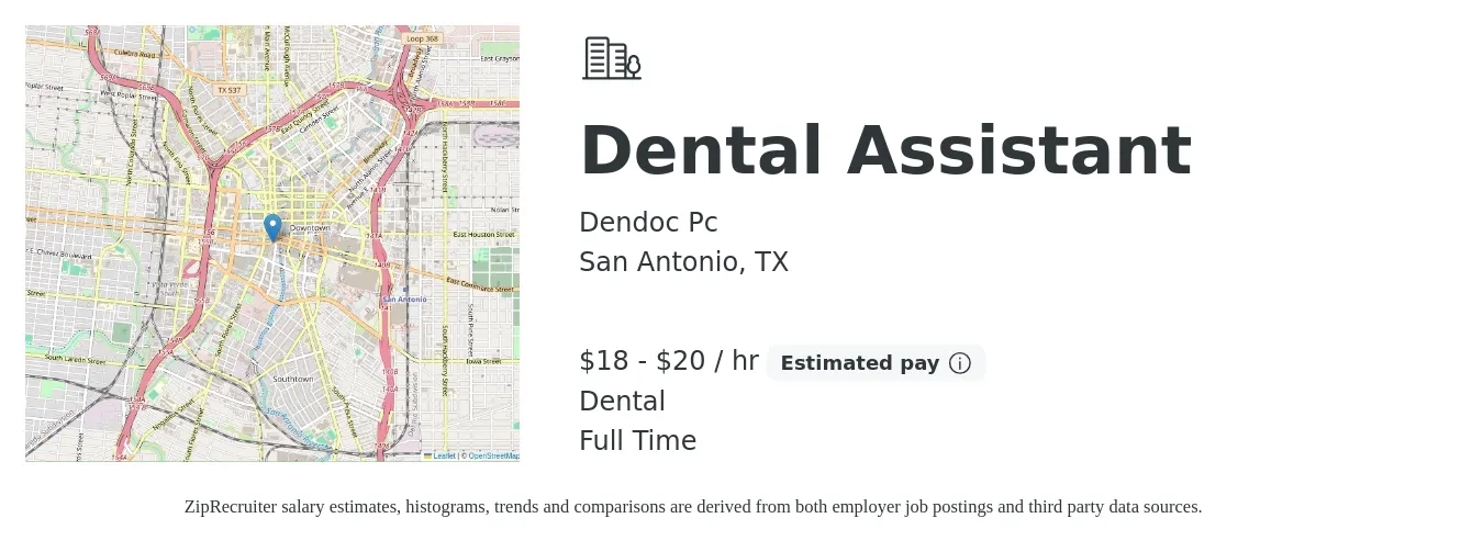 Dendoc Pc job posting for a Dental Assistant in San Antonio, TX with a salary of $19 to $21 Hourly and benefits including dental, and pto with a map of San Antonio location.