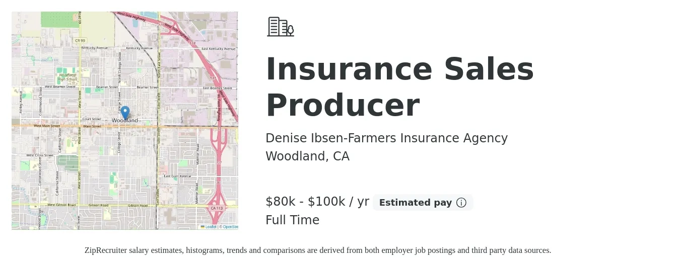 Denise Ibsen-Farmers Insurance Agency job posting for a Insurance Sales Producer in Woodland, CA with a salary of $80,000 to $100,000 Yearly with a map of Woodland location.