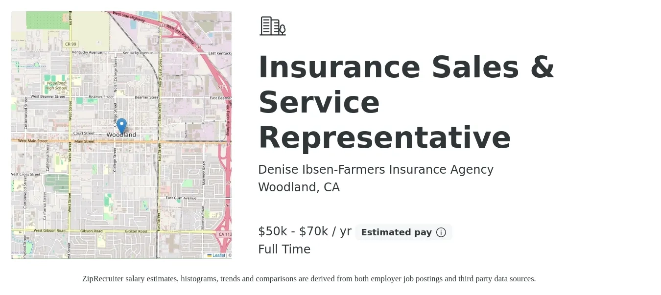Denise Ibsen-Farmers Insurance Agency job posting for a Insurance Sales & Service Representative in Woodland, CA with a salary of $50,000 to $70,000 Yearly with a map of Woodland location.