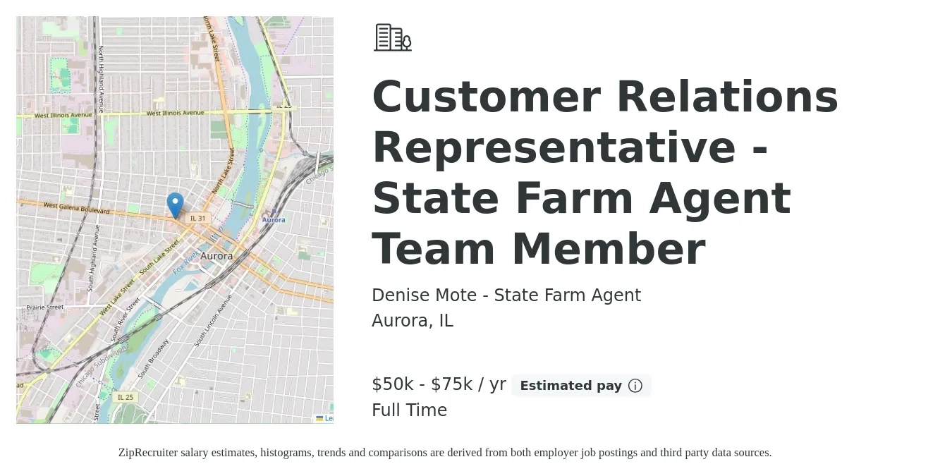 Denise Mote - State Farm Agent job posting for a Customer Relations Representative - State Farm Agent Team Member in Aurora, IL with a salary of $50,000 to $75,000 Yearly with a map of Aurora location.