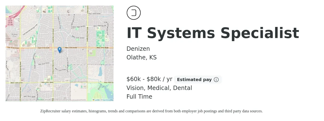 Denizen job posting for a IT Systems Specialist in Olathe, KS with a salary of $60,000 to $80,000 Yearly and benefits including dental, life_insurance, medical, retirement, and vision with a map of Olathe location.