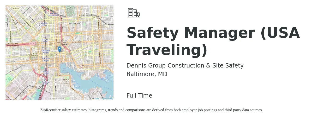 Dennis Group Construction & Site Safety job posting for a Safety Manager (USA Traveling) in Baltimore, MD with a salary of $74,000 to $99,400 Yearly with a map of Baltimore location.