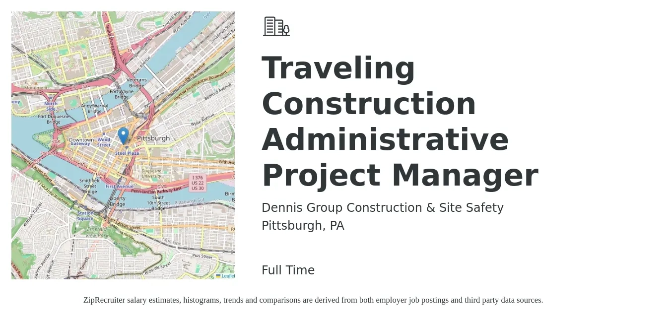 Dennis Group Construction & Site Safety job posting for a Traveling Construction Administrative Project Manager in Pittsburgh, PA with a salary of $72,800 to $115,500 Yearly with a map of Pittsburgh location.