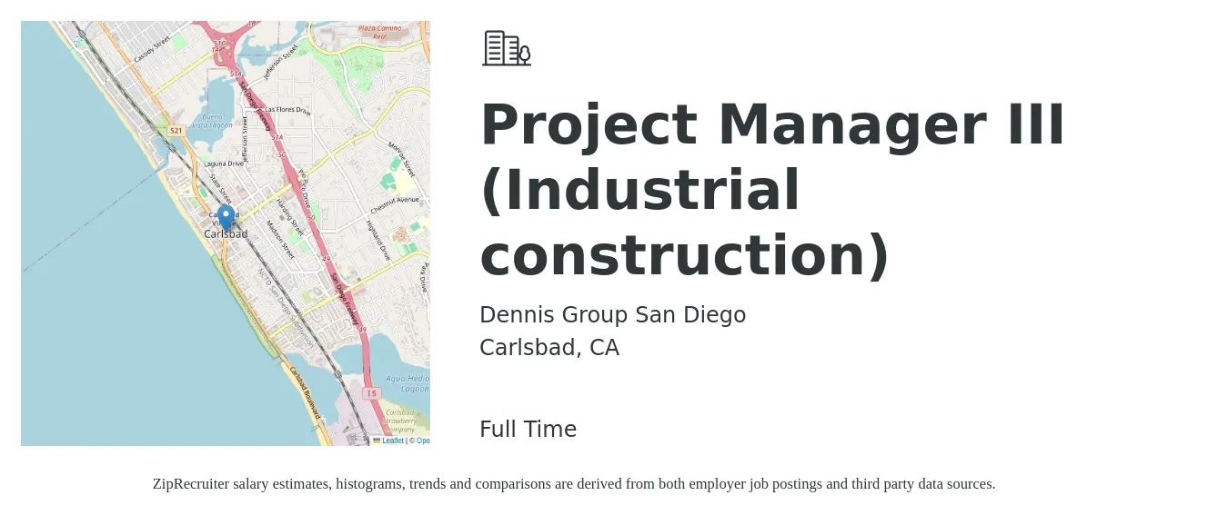 Dennis Group San Diego job posting for a Project Manager III (Industrial construction) in Carlsbad, CA with a salary of $130,000 to $190,000 Yearly with a map of Carlsbad location.