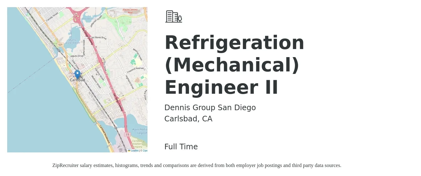 Dennis Group San Diego job posting for a Refrigeration (Mechanical) Engineer II in Carlsbad, CA with a salary of $90,000 to $120,000 Yearly with a map of Carlsbad location.