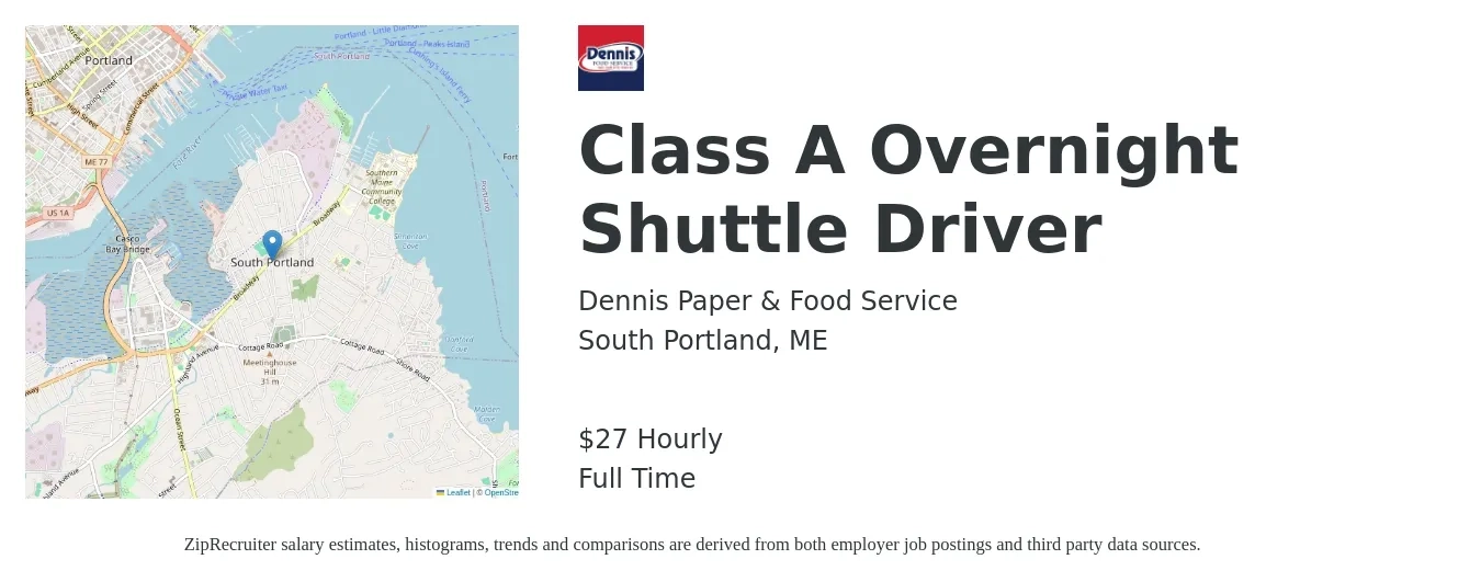 Dennis Paper & Food Service job posting for a Class A Overnight Shuttle Driver in South Portland, ME with a salary of $29 Hourly with a map of South Portland location.