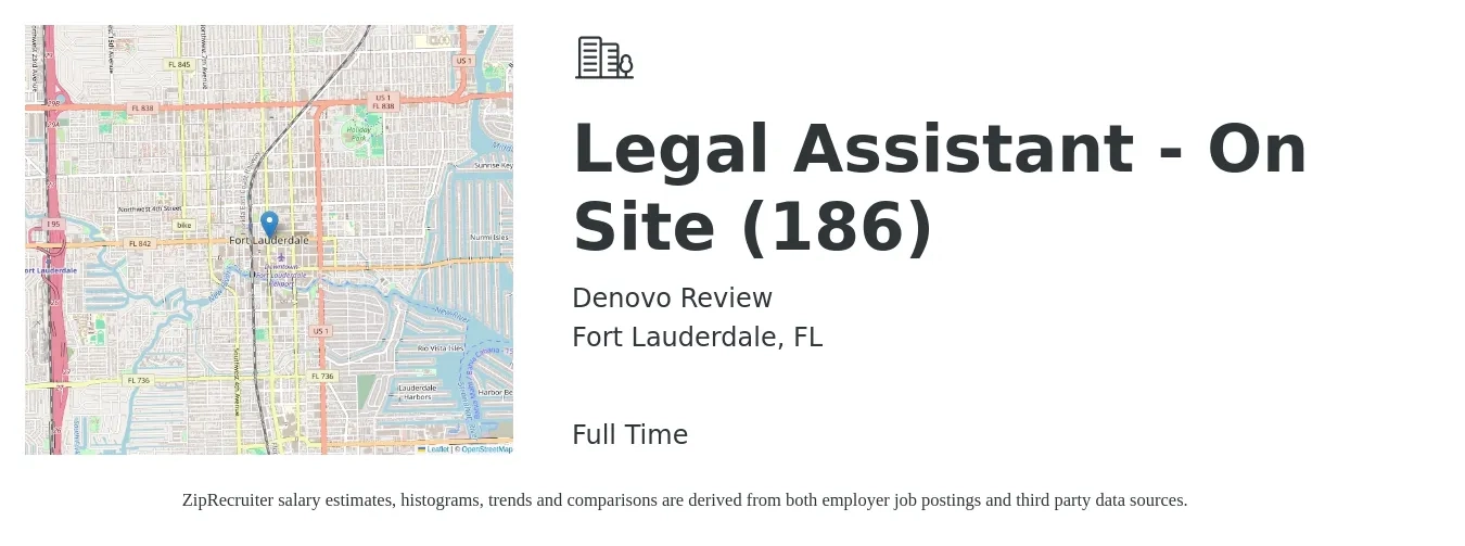 Denovo Review job posting for a Legal Assistant - On Site (186) in Fort Lauderdale, FL with a salary of $36,200 to $52,400 Yearly with a map of Fort Lauderdale location.