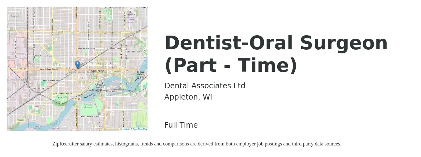 Dental Associates Ltd job posting for a Dentist-Oral Surgeon (Part - Time) in Appleton, WI with a salary of $295,500 to $390,100 Yearly with a map of Appleton location.