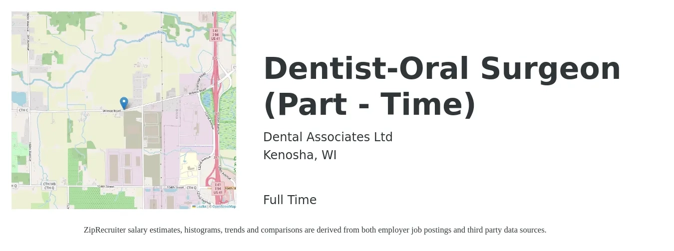 Dental Associates Ltd job posting for a Dentist-Oral Surgeon (Part - Time) in Kenosha, WI with a salary of $293,700 to $387,700 Yearly with a map of Kenosha location.