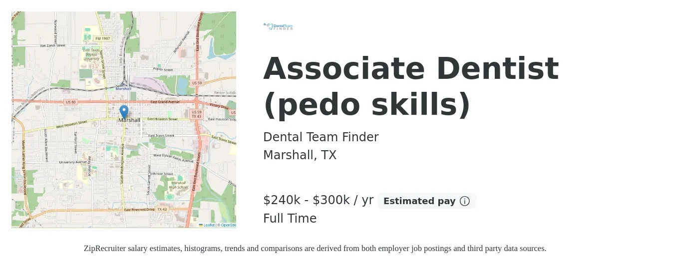 Dental Team Finder job posting for a Associate Dentist (pedo skills) in Marshall, TX with a salary of $240,000 to $300,000 Yearly with a map of Marshall location.