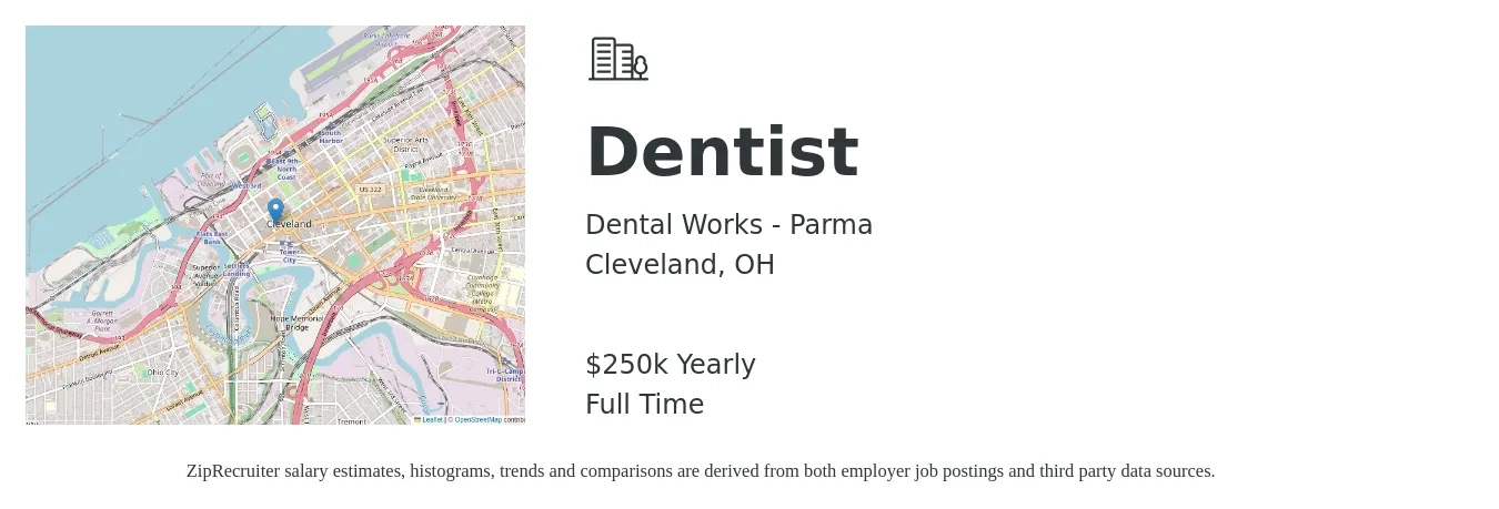 Dental Works - Parma job posting for a Dentist in Cleveland, OH with a salary of $250,000 Yearly with a map of Cleveland location.