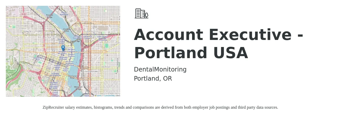 DentalMonitoring job posting for a Account Executive - Portland USA in Portland, OR with a salary of $57,300 to $100,700 Yearly with a map of Portland location.
