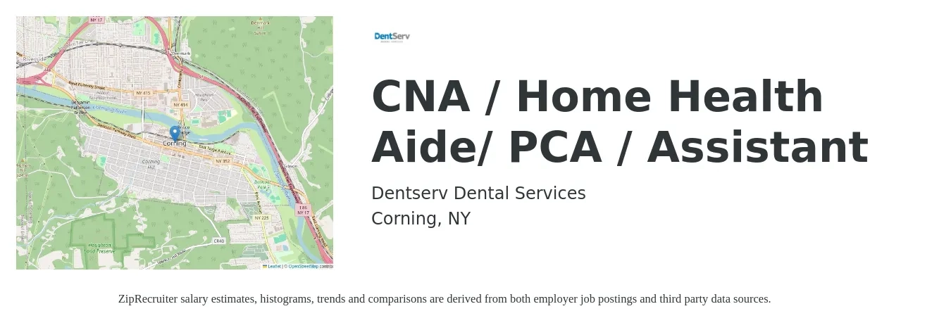 Dentserv Dental Services job posting for a CNA / Home Health Aide/ PCA / Assistant in Corning, NY with a salary of $16 to $21 Hourly with a map of Corning location.