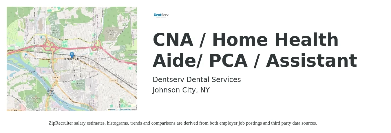 Dentserv Dental Services job posting for a CNA / Home Health Aide/ PCA / Assistant in Johnson City, NY with a salary of $16 to $21 Hourly with a map of Johnson City location.