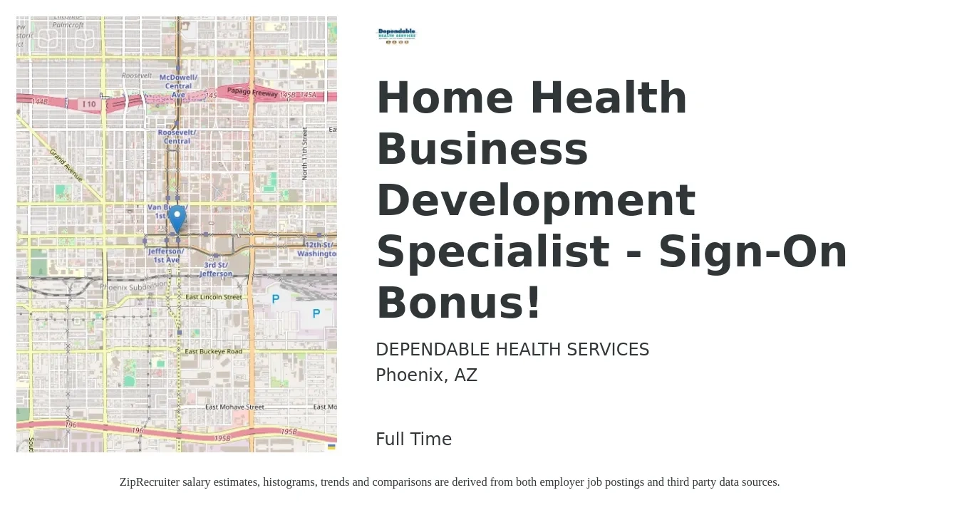 DEPENDABLE HEALTH SERVICES job posting for a Home Health Business Development Specialist - Sign-On Bonus! in Phoenix, AZ with a salary of $46,700 to $77,900 Yearly with a map of Phoenix location.