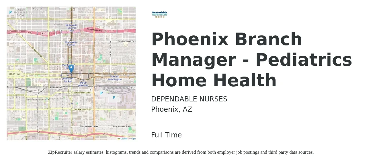 DEPENDABLE NURSES job posting for a Phoenix Branch Manager - Pediatrics Home Health in Phoenix, AZ with a salary of $70,000 to $80,000 Yearly with a map of Phoenix location.