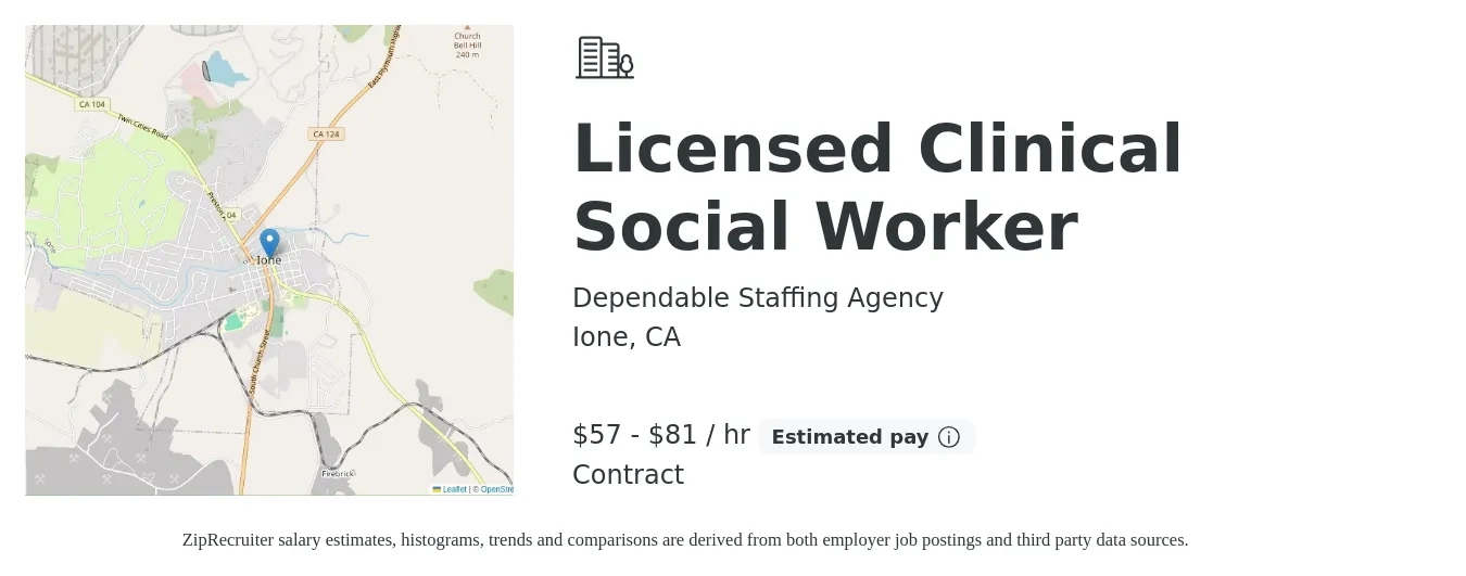 Dependable Staffing Agency job posting for a Licensed Clinical Social Worker in Ione, CA with a salary of $55 to $80 Hourly with a map of Ione location.