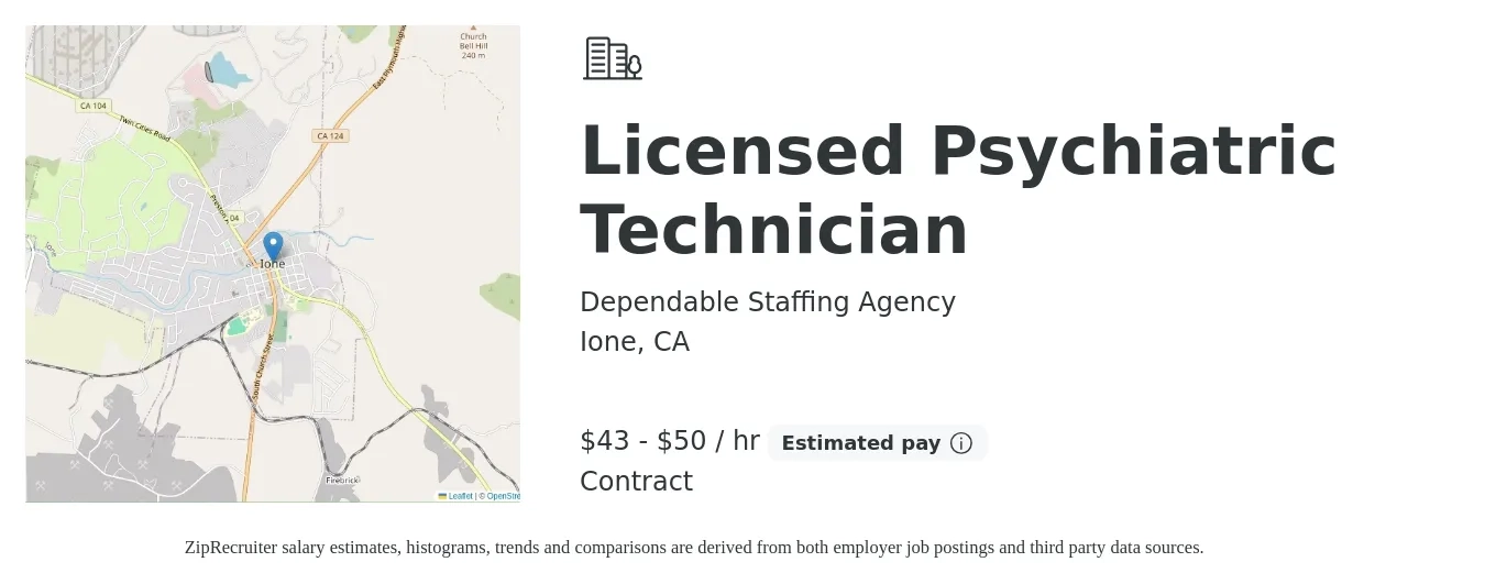 Dependable Staffing Agency job posting for a Licensed Psychiatric Technician in Ione, CA with a salary of $45 to $53 Hourly with a map of Ione location.