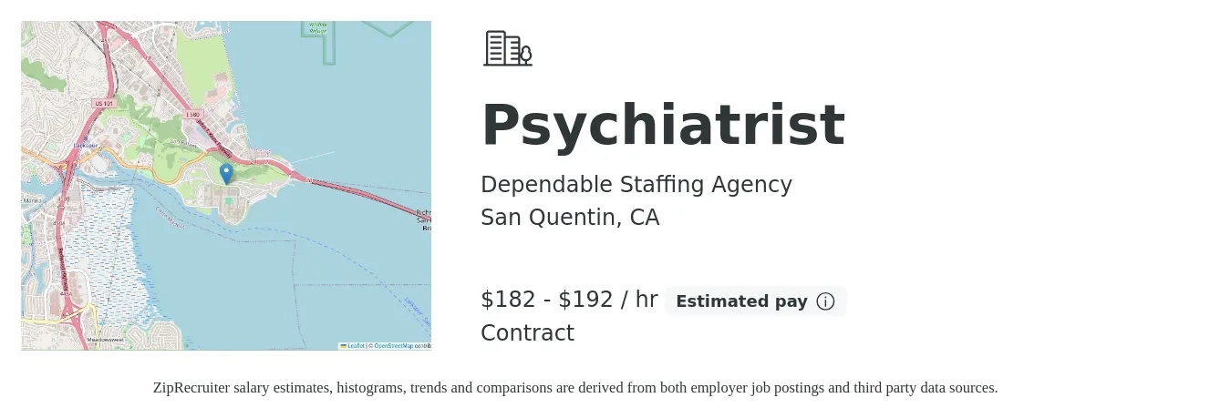 Dependable Staffing Agency job posting for a Psychiatrist in San Quentin, CA with a salary of $190 to $200 Hourly with a map of San Quentin location.