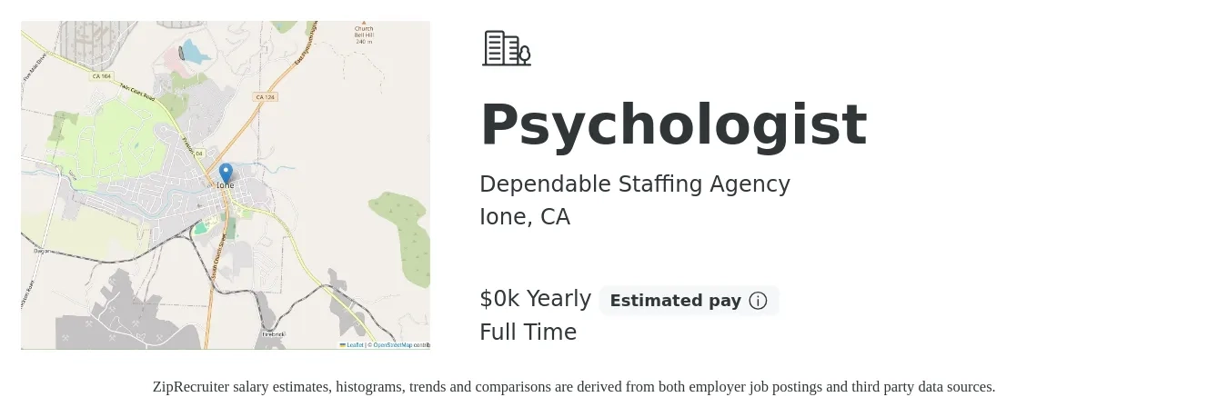 Dependable Staffing Agency job posting for a Psychologist in Ione, CA with a salary of $130 to $150 Yearly with a map of Ione location.