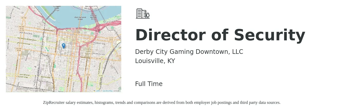 Derby City Gaming Downtown, LLC job posting for a Director of Security in Louisville, KY with a salary of $81,600 to $112,800 Yearly with a map of Louisville location.