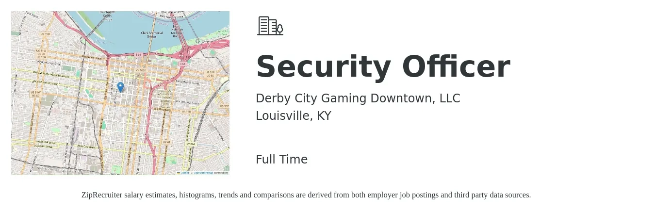 Derby City Gaming Downtown, LLC job posting for a Security Officer in Louisville, KY with a salary of $15 to $18 Hourly with a map of Louisville location.