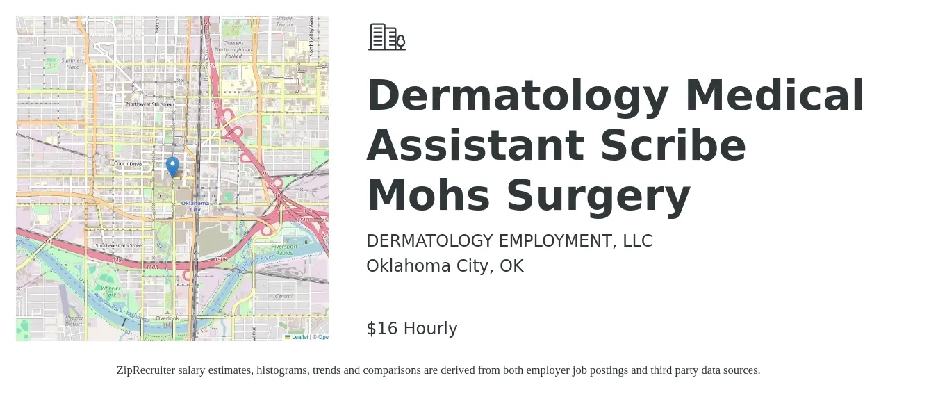 DERMATOLOGY EMPLOYMENT, LLC job posting for a Dermatology Medical Assistant / Scribe - Mohs Surgery in Oklahoma City, OK with a salary of $17 Hourly with a map of Oklahoma City location.
