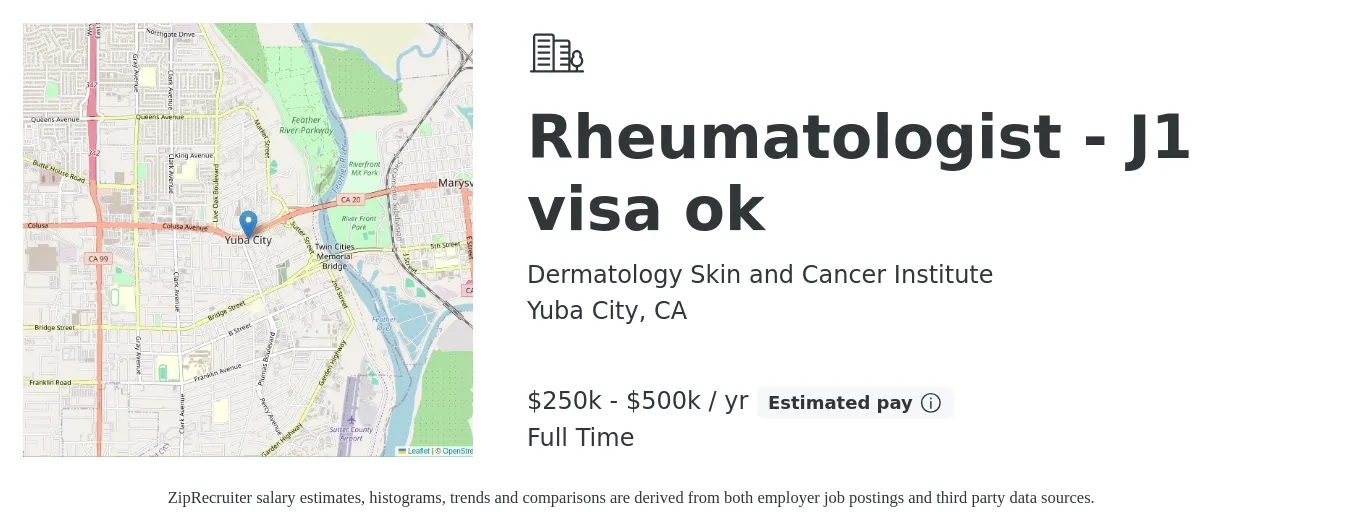 Dermatology Skin and Cancer Institute job posting for a Rheumatologist - J1 visa ok in Yuba City, CA with a salary of $250,000 to $500,000 Yearly with a map of Yuba City location.