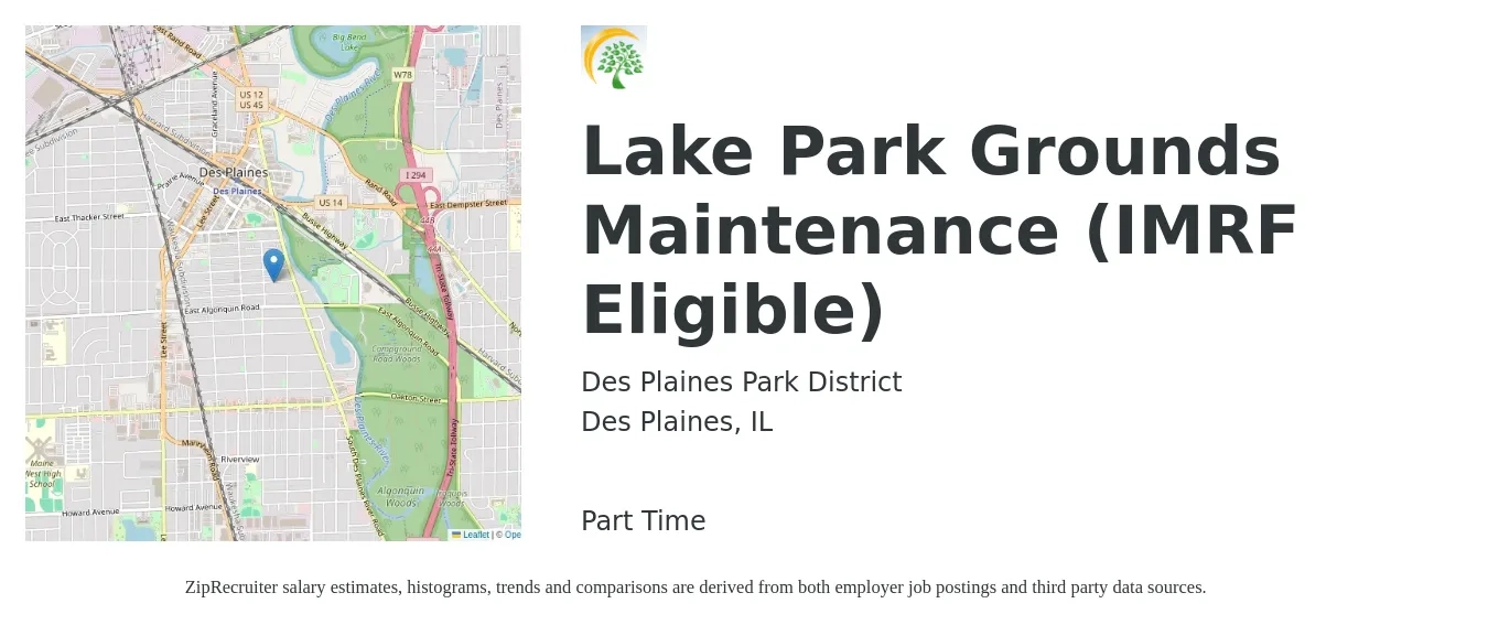 Des Plaines Park District job posting for a Lake Park Grounds Maintenance (IMRF Eligible) in Des Plaines, IL with a salary of $15 Hourly with a map of Des Plaines location.