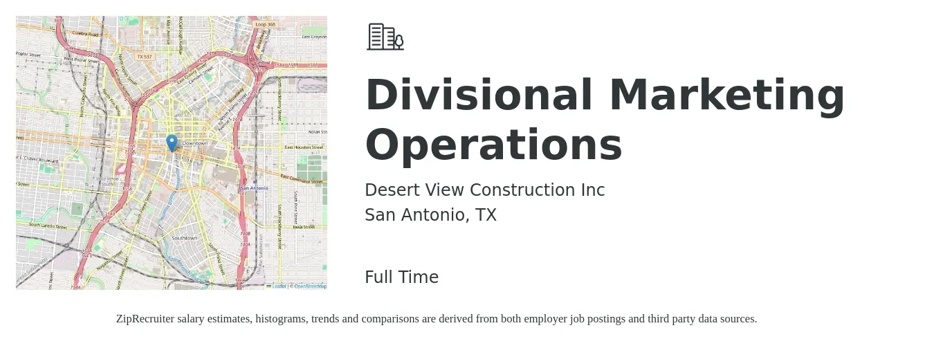 Desert View Construction Inc job posting for a Divisional Marketing Operations in San Antonio, TX with a salary of $44,200 to $58,200 Yearly with a map of San Antonio location.