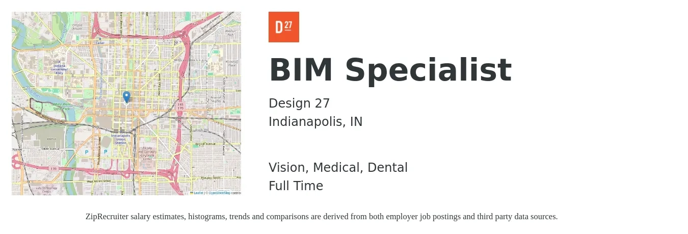 Design 27 job posting for a BIM Specialist in Indianapolis, IN with a salary of $54,500 to $74,600 Yearly and benefits including dental, medical, pto, retirement, and vision with a map of Indianapolis location.