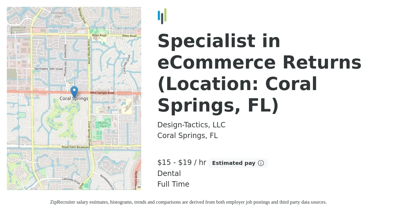 Design-Tactics, LLC job posting for a Specialist in eCommerce Returns (Location: Coral Springs, FL) in Coral Springs, FL with a salary of $16 to $20 Hourly and benefits including dental with a map of Coral Springs location.