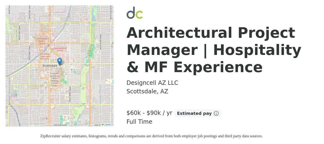 Designcell AZ LLC job posting for a Architectural Project Manager | Hospitality & MF Experience in Scottsdale, AZ with a salary of $60,000 to $90,000 Yearly with a map of Scottsdale location.