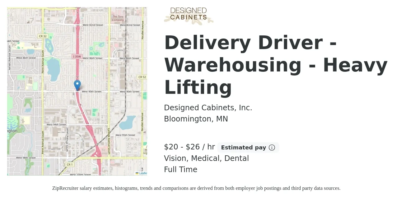 Designed Cabinets, Inc. job posting for a Delivery Driver - Warehousing - Heavy Lifting in Bloomington, MN with a salary of $21 to $28 Hourly and benefits including vision, dental, life_insurance, medical, pto, and retirement with a map of Bloomington location.