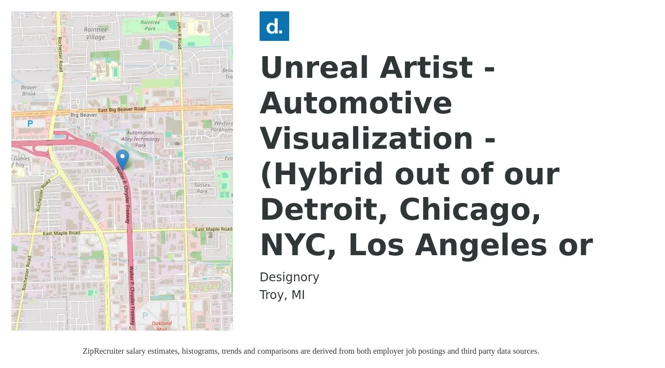 Designory job posting for a Unreal Artist - Automotive Visualization - (Hybrid out of our Detroit, Chicago, NYC, Los Angeles or in Troy, MI with a salary of $75,000 to $90,000 Yearly with a map of Troy location.