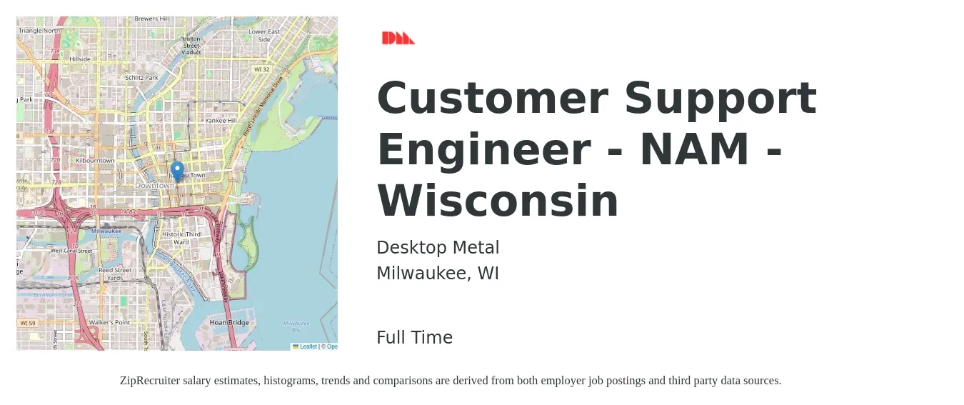Desktop Metal job posting for a Customer Support Engineer - NAM - Wisconsin in Milwaukee, WI with a salary of $22 to $38 Hourly with a map of Milwaukee location.