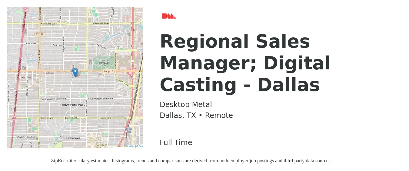 Desktop Metal job posting for a Regional Sales Manager; Digital Casting - Dallas in Dallas, TX with a salary of $71,200 to $111,300 Yearly with a map of Dallas location.
