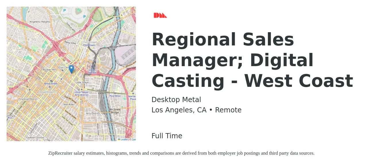 Desktop Metal job posting for a Regional Sales Manager; Digital Casting - West Coast in Los Angeles, CA with a salary of $77,600 to $121,200 Yearly with a map of Los Angeles location.