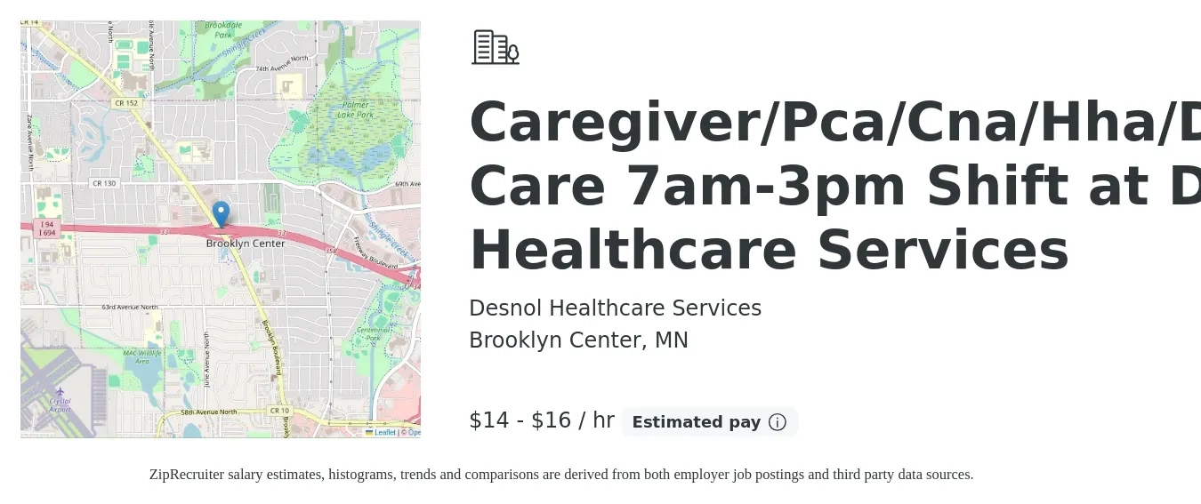 Desnol Healthcare Services job posting for a Caregiver/Pca/Cna/Hha/Dcp/Dcs/Direct Care 7am-3pm Shift at Desnol Healthcare Services in Brooklyn Center, MN with a salary of $15 to $17 Hourly with a map of Brooklyn Center location.