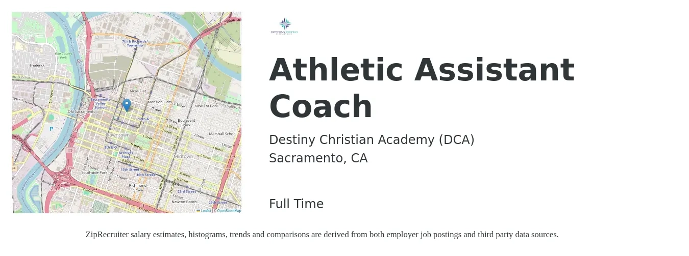Destiny Christian Academy (DCA) job posting for a Athletic Assistant Coach in Sacramento, CA with a salary of $25,100 to $52,800 Yearly with a map of Sacramento location.