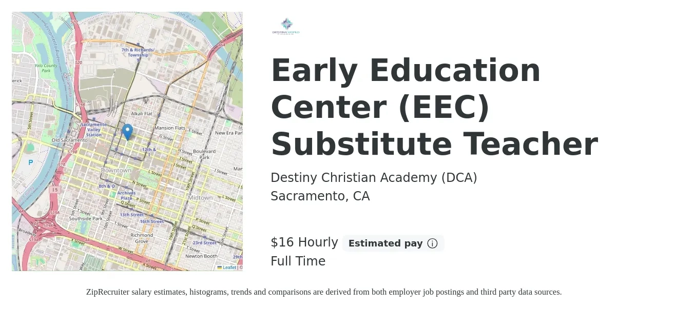 Destiny Christian Academy (DCA) job posting for a Early Education Center (EEC) Substitute Teacher in Sacramento, CA with a salary of $18 Hourly with a map of Sacramento location.