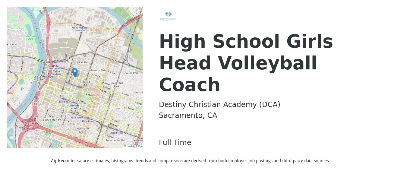 Destiny Christian Academy (DCA) job posting for a High School Girls Head Volleyball Coach in Sacramento, CA with a salary of $16 to $32 Hourly with a map of Sacramento location.
