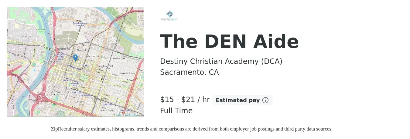 Destiny Christian Academy (DCA) job posting for a The DEN Aide in Sacramento, CA with a salary of $16 to $22 Hourly with a map of Sacramento location.