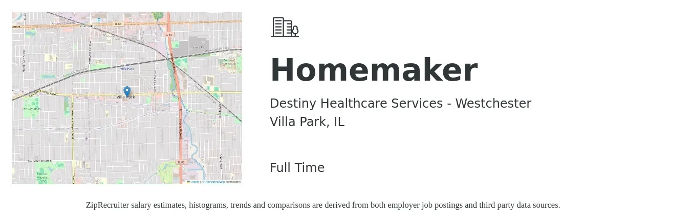 Destiny Healthcare Services - Westchester job posting for a Homemaker in Villa Park, IL with a salary of $13 to $17 Hourly with a map of Villa Park location.