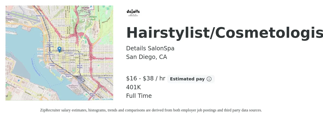 Details SalonSpa job posting for a Hairstylist/Cosmetologist in San Diego, CA with a salary of $17 to $40 Hourly and benefits including 401k with a map of San Diego location.