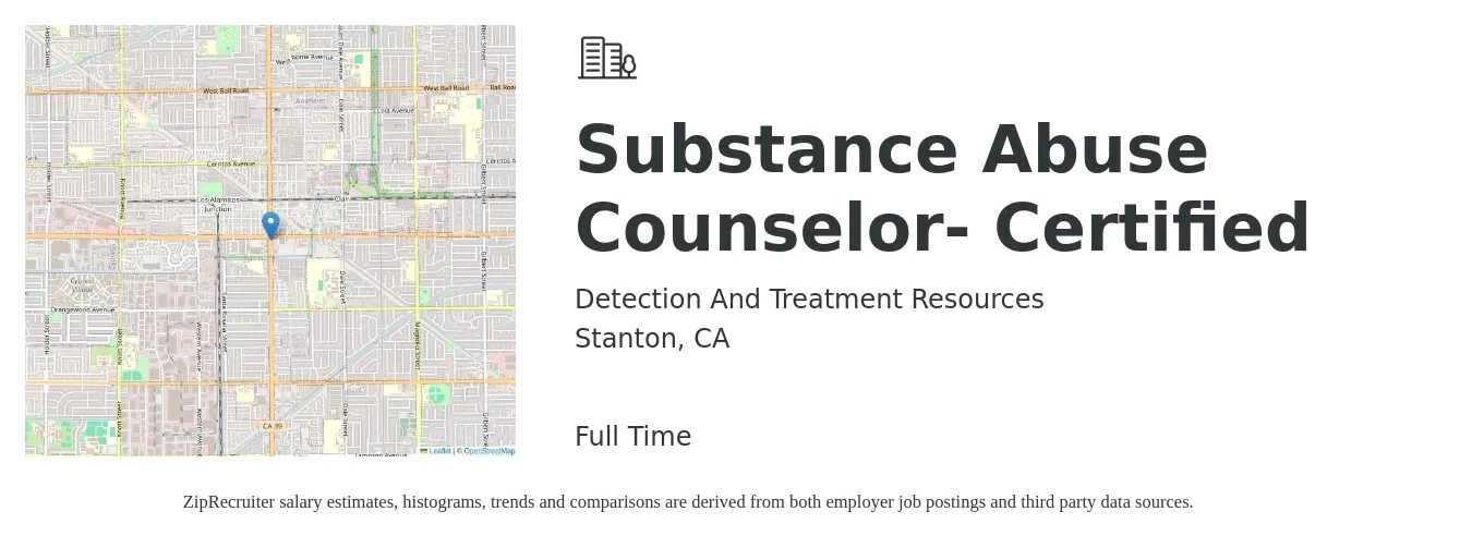 Detection And Treatment Resources job posting for a Substance Abuse Counselor- Certified in Stanton, CA with a salary of $24 to $28 Hourly with a map of Stanton location.