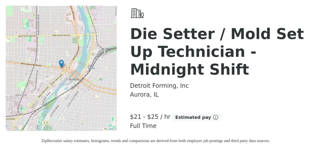 Detroit Forming, Inc job posting for a Die Setter / Mold Set Up Technician - Midnight Shift in Aurora, IL with a salary of $22 to $26 Hourly with a map of Aurora location.