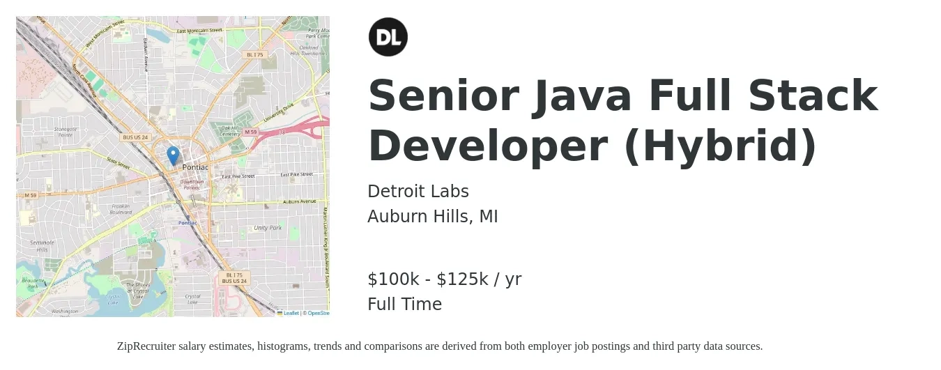 Detroit Labs job posting for a Senior Java Full Stack Developer (Hybrid) in Auburn Hills, MI with a salary of $100,000 to $125,000 Yearly with a map of Auburn Hills location.