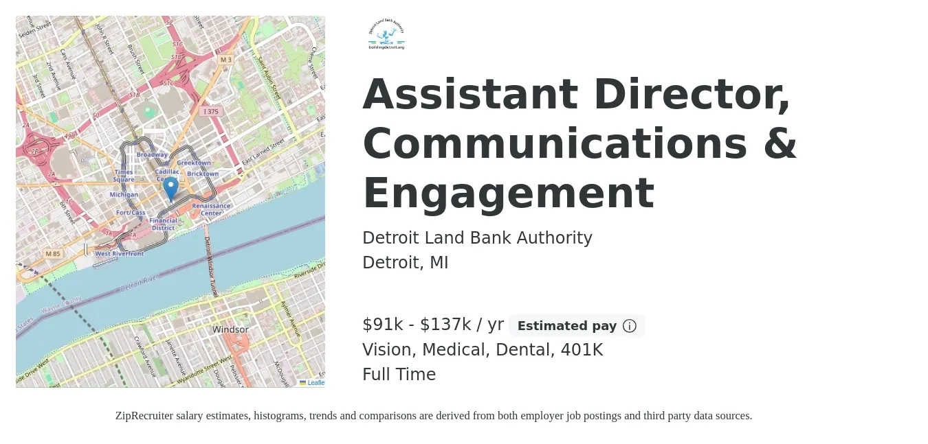 Detroit Land Bank Authority job posting for a Assistant Director, Communications & Engagement in Detroit, MI with a salary of $91,500 to $137,300 Yearly and benefits including vision, 401k, dental, life_insurance, and medical with a map of Detroit location.